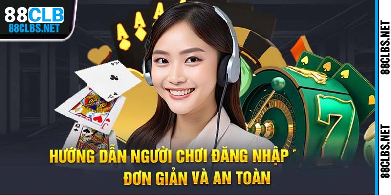 HƯớng dẫn người chơi đăng nhập 88clb