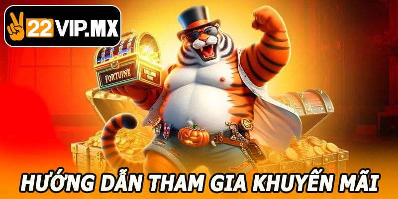 Hướng Dẫn Tham Gia Khuyến Mãi 22VIP